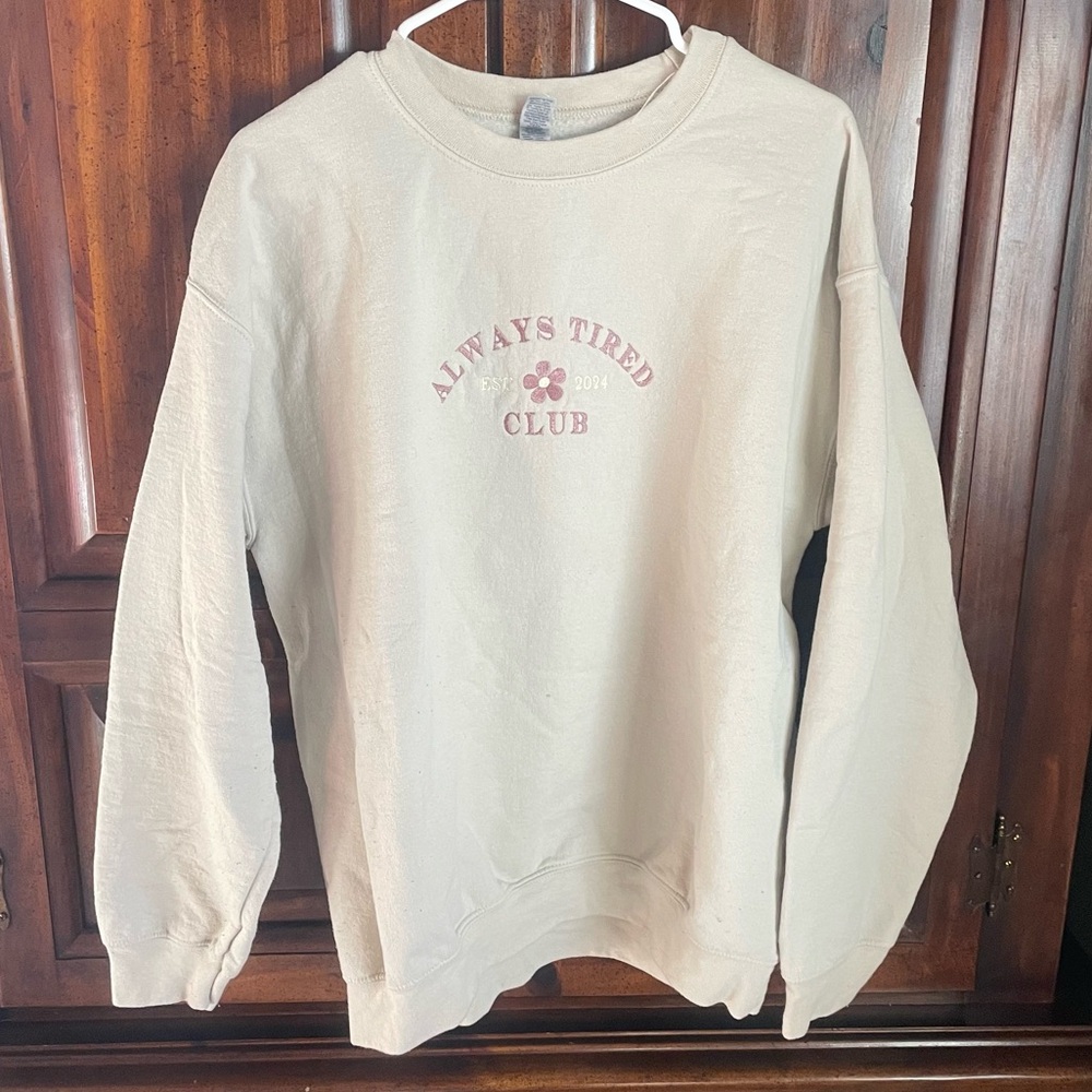 Always tired Cream Crewneck Sweater